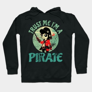 Trust me! I'm a Pirate Hoodie